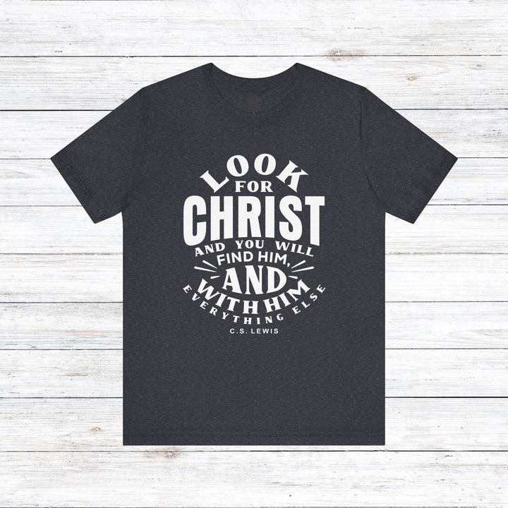 C.S. Lewis Look For Christ Unisex T-Shirt T-Shirt Heather Navy S
