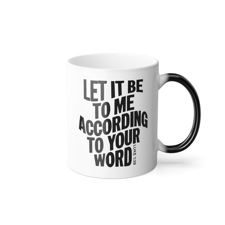 Christian Coffee Mug According To Your Word Color Morphing Mug   