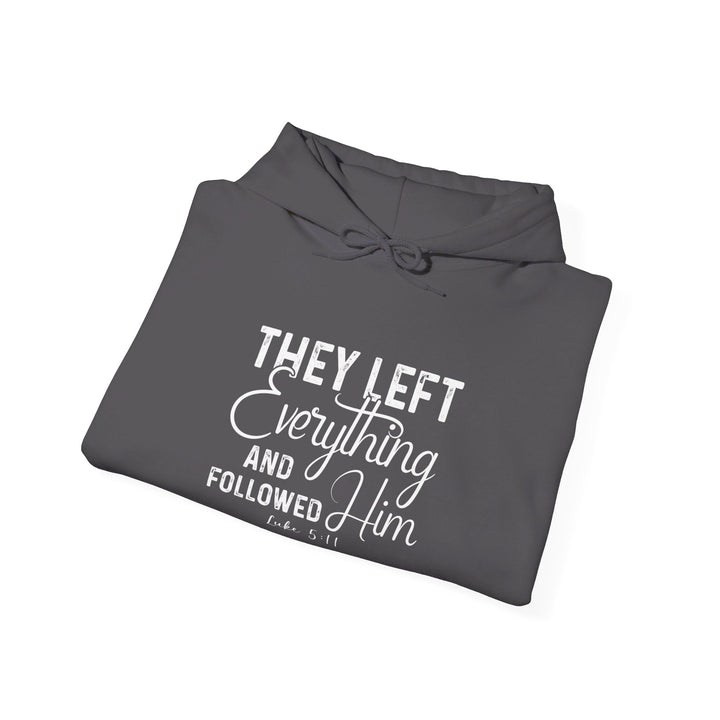 Left Everything Hoodie Hoodie   
