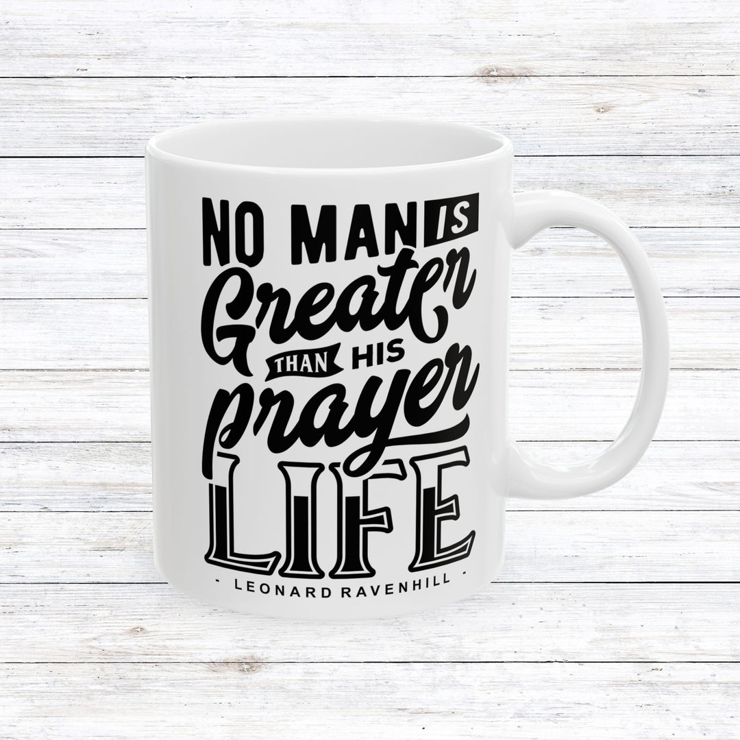 Christian Coffee Mug Leonard Ravenhill's Prayer Life Ceramic Mug 11oz