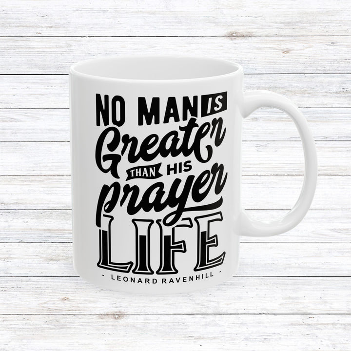 Christian Coffee Mug Leonard Ravenhill's Prayer Life Ceramic Mug 11oz
