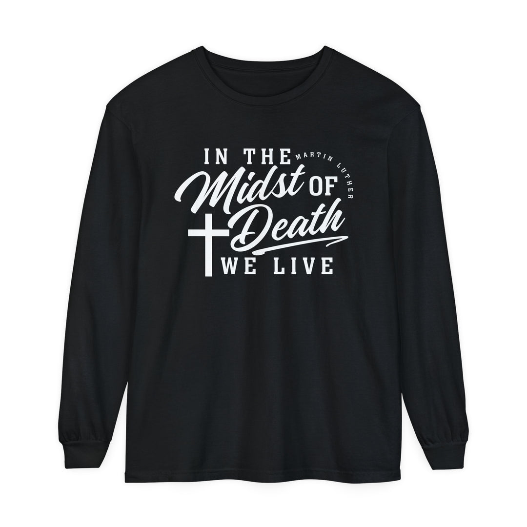 Martin Luther's Midst of Death Long Sleeve Shirt Long-sleeve Black S