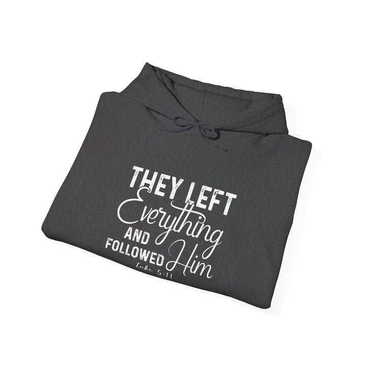 Left Everything Hoodie Hoodie   
