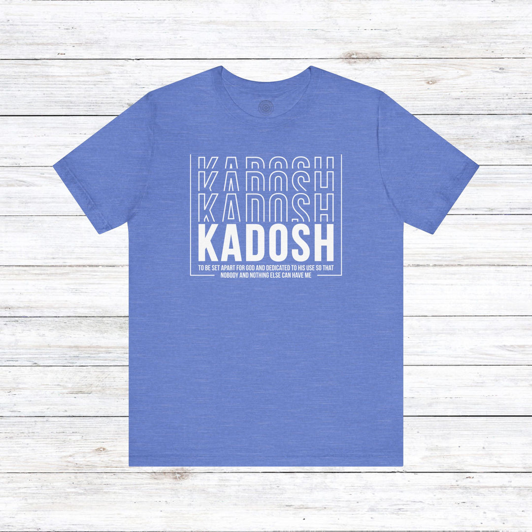 Kadosh Dedicated To His Use Unisex T-Shirt T-Shirt Heather Columbia Blue S 