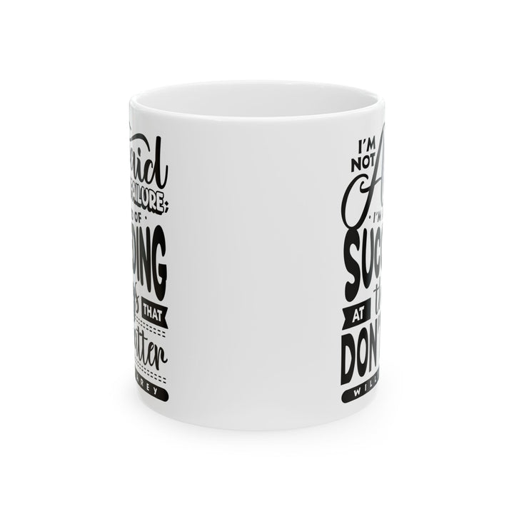 Christian Coffee Mug William Carey's Things That Don't Matter Ceramic Mug
