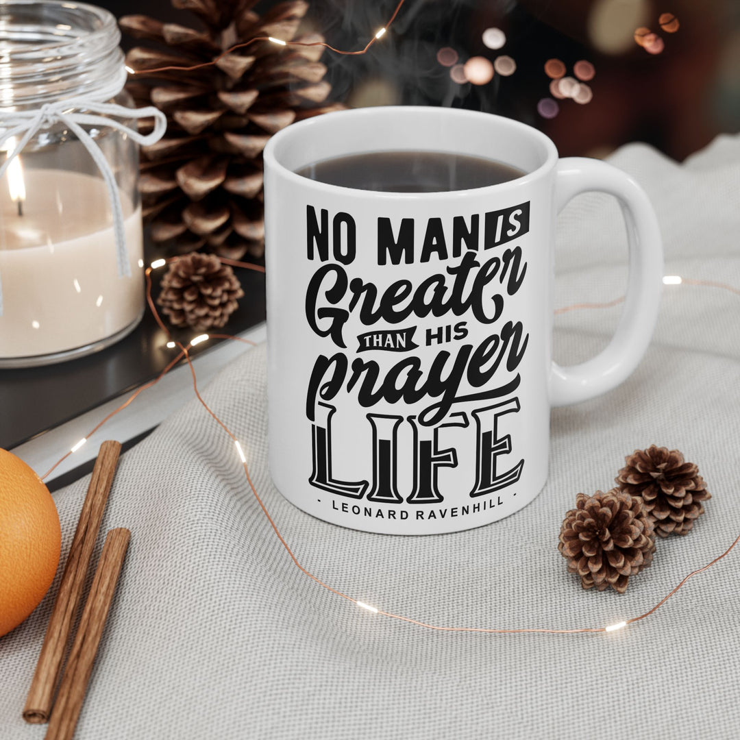 Christian Coffee Mug Leonard Ravenhill's Prayer Life Ceramic Mug