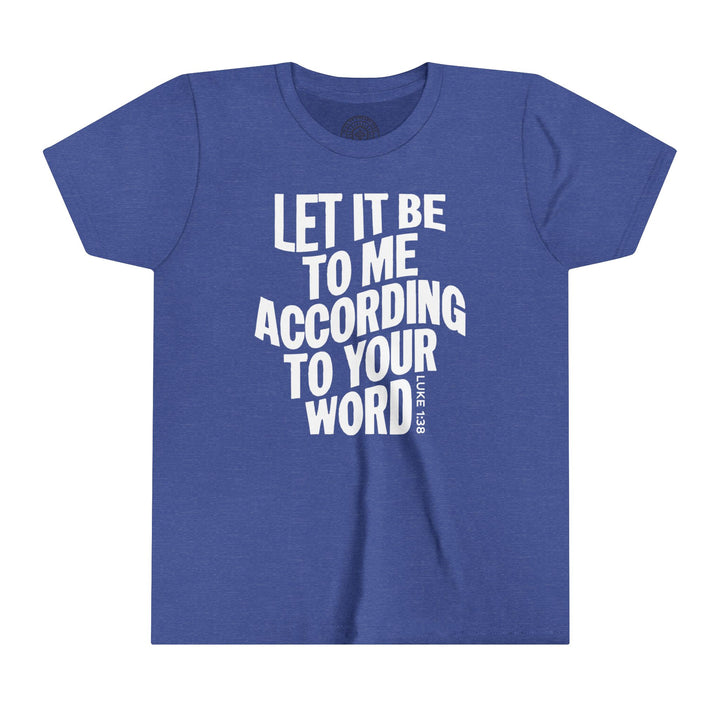 According To Your Word Youth T-shirt Kids clothes Heather True Royal S 
