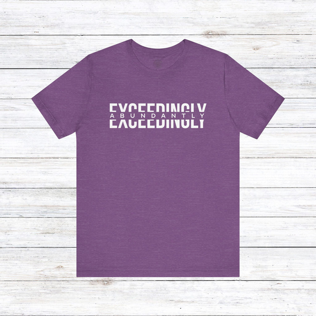 Exceedingly Abundantly  Unisex T-Shirt T-Shirt Heather Team Purple S 