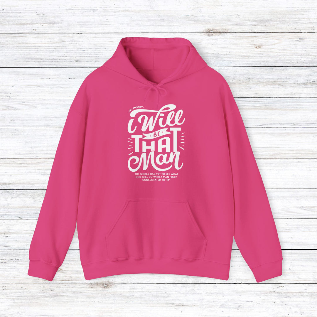 D.L. Moody's I Will Be That Man Hoodie Hoodie Heliconia S