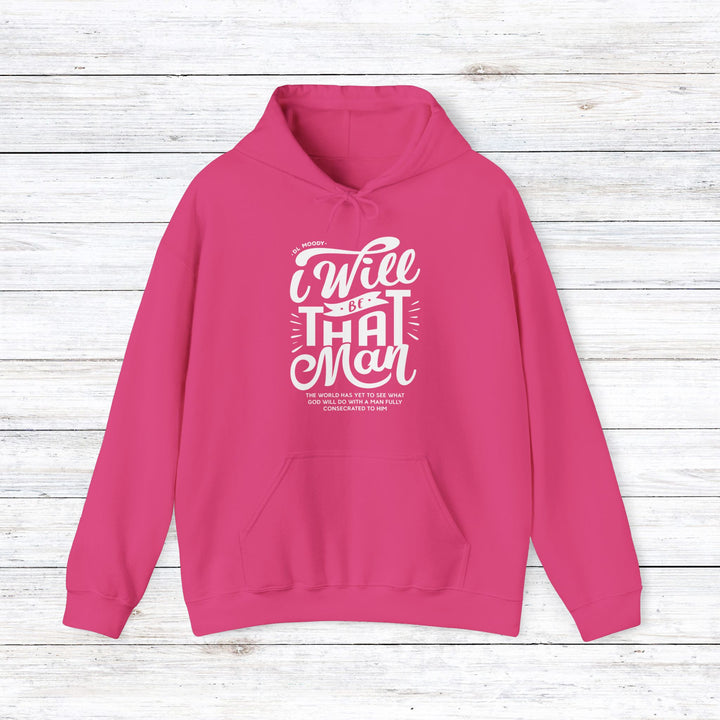 D.L. Moody's I Will Be That Man Hoodie Hoodie Heliconia S