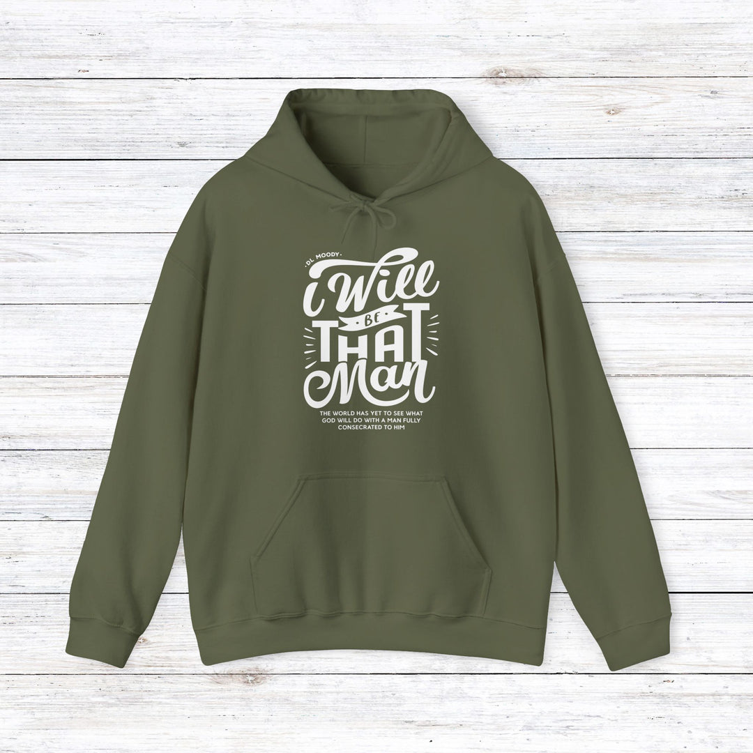 D.L. Moody's I Will Be That Man Hoodie Hoodie Military Green S