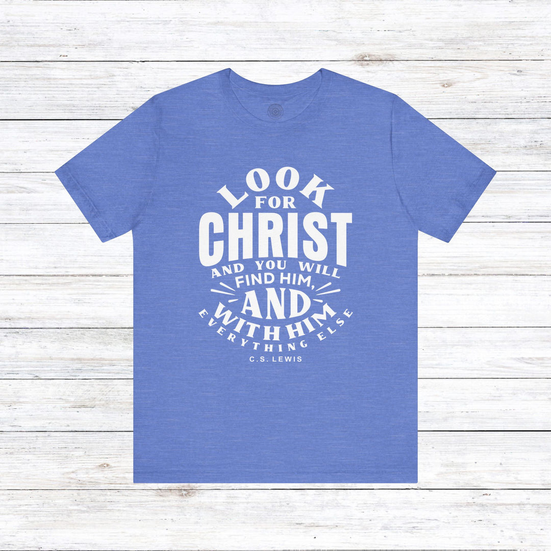 C.S. Lewis Look For Christ Unisex T-Shirt T-Shirt Heather Columbia Blue S