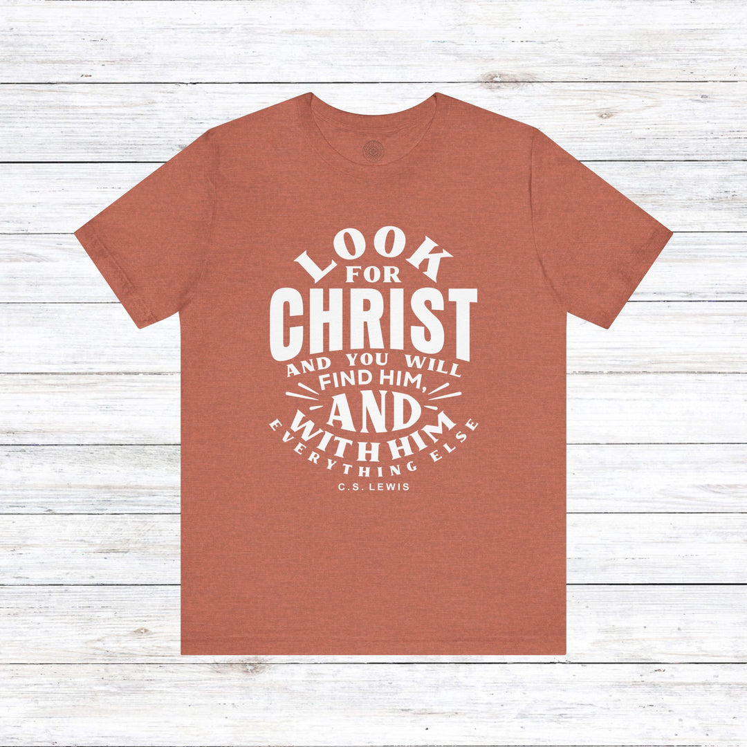 C.S. Lewis Look For Christ Unisex T-Shirt T-Shirt Heather Clay S