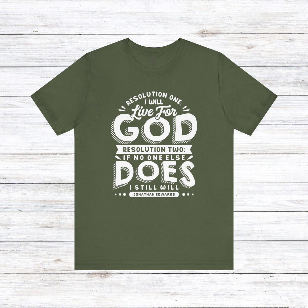 Jonathan Edwards Live For God Unisex T-Shirt T-Shirt Military Green S