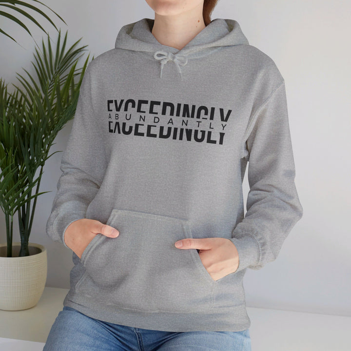 Exceedingly Abundantly Hoodie Hoodie   