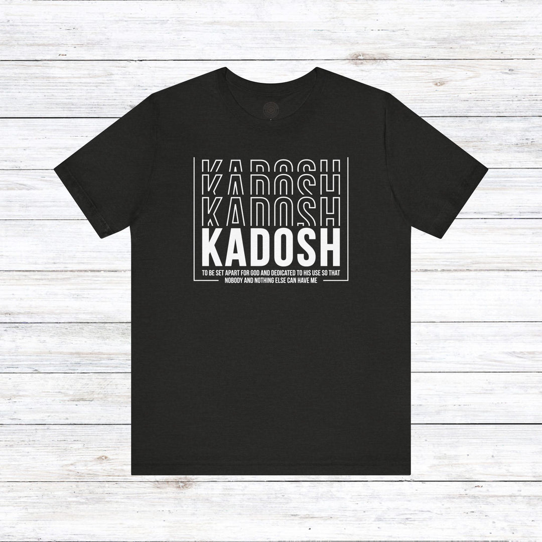 Kadosh Dedicated To His Use Unisex T-Shirt T-Shirt Black Heather S 