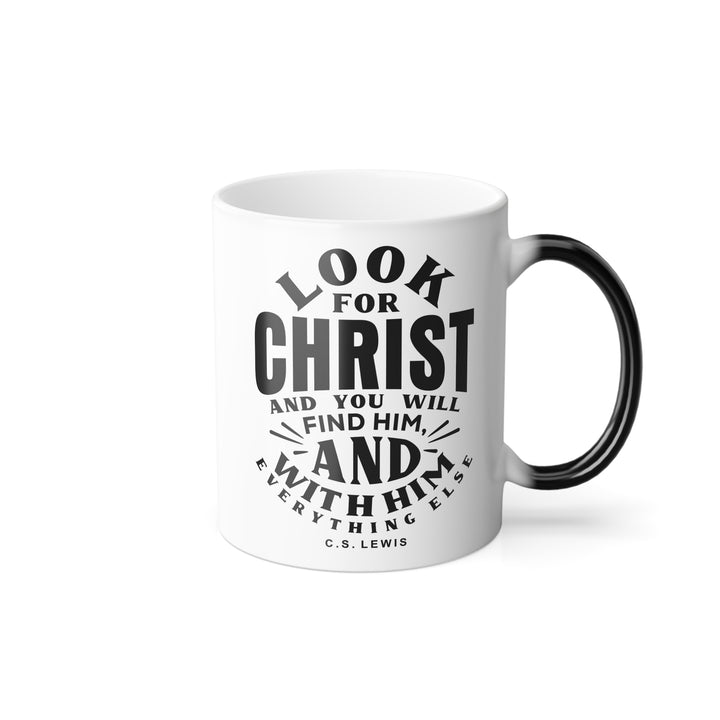 Christian Coffee Mug C.S. Lewis Look For Christ Color Morphing Mug