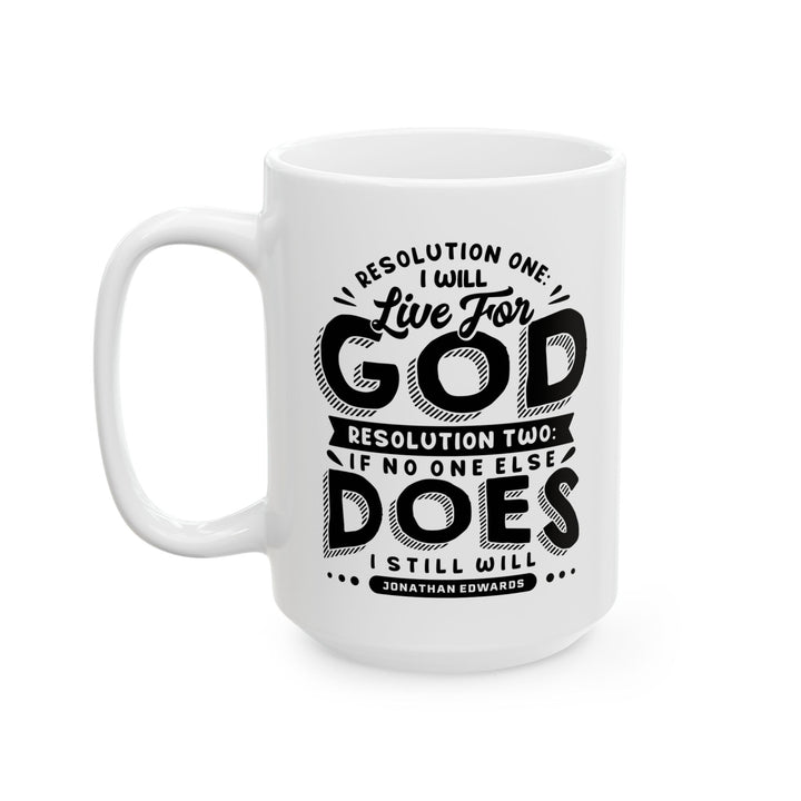 Christian Coffee Mug Jonathan Edwards Live For God Ceramic Mug