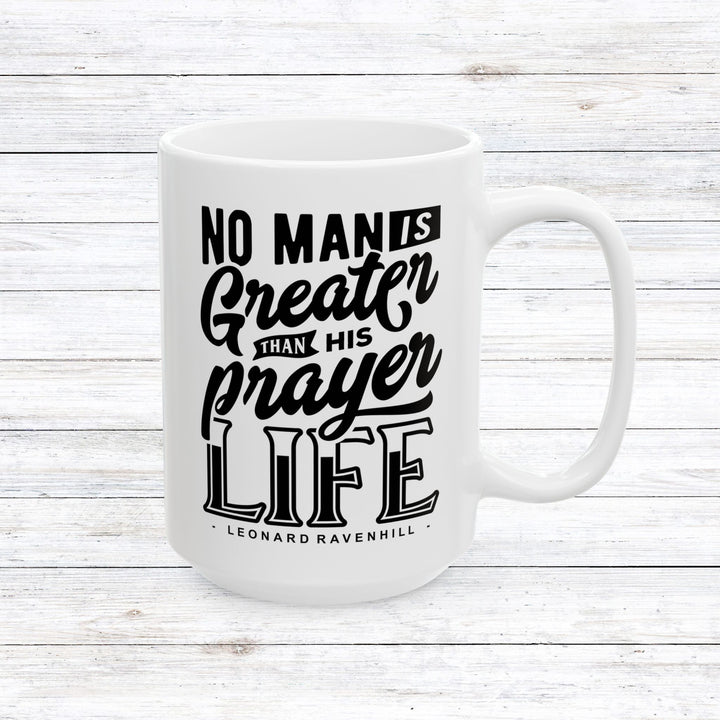 Christian Coffee Mug Leonard Ravenhill's Prayer Life Ceramic Mug 15oz