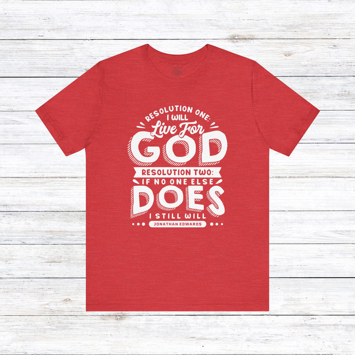 Jonathan Edwards Live For God Unisex T-Shirt T-Shirt Heather Red S