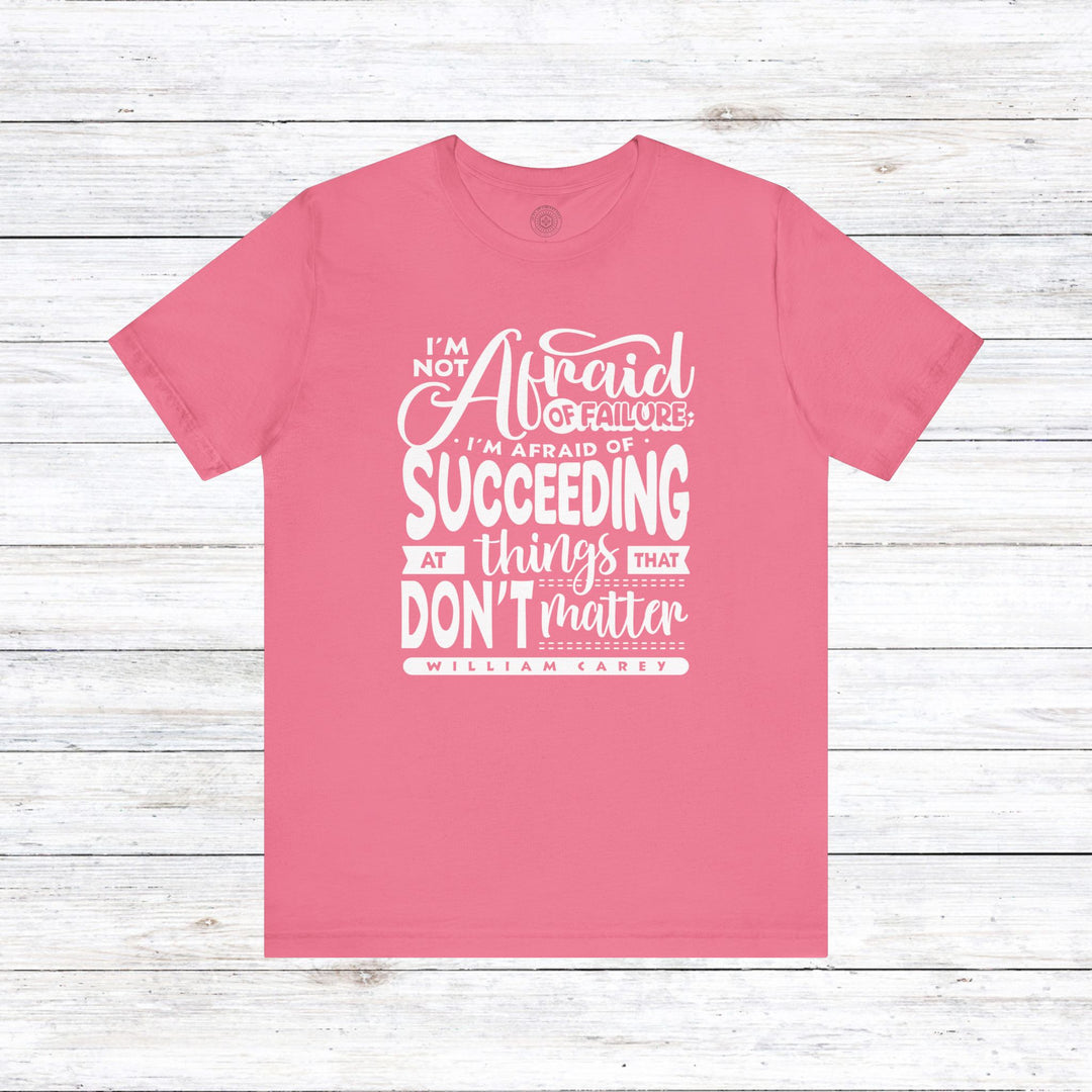 William Carey's Things That Don't Matter Unisex T-Shirt T-Shirt Charity Pink S