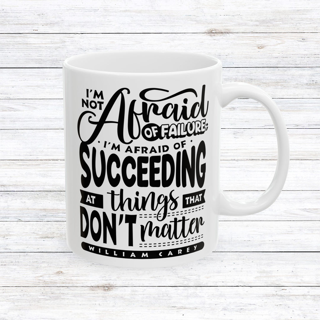 Christian Coffee Mug William Carey's Things That Don't Matter Ceramic Mug 11oz