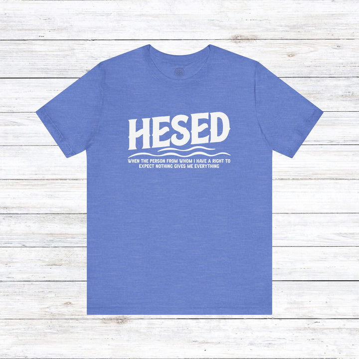 Hesed Everything Unisex T-Shirt T-Shirt Heather Columbia Blue S 