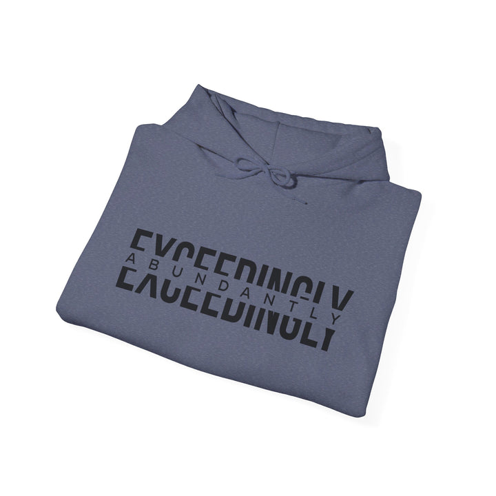 Exceedingly Abundantly Hoodie Hoodie   