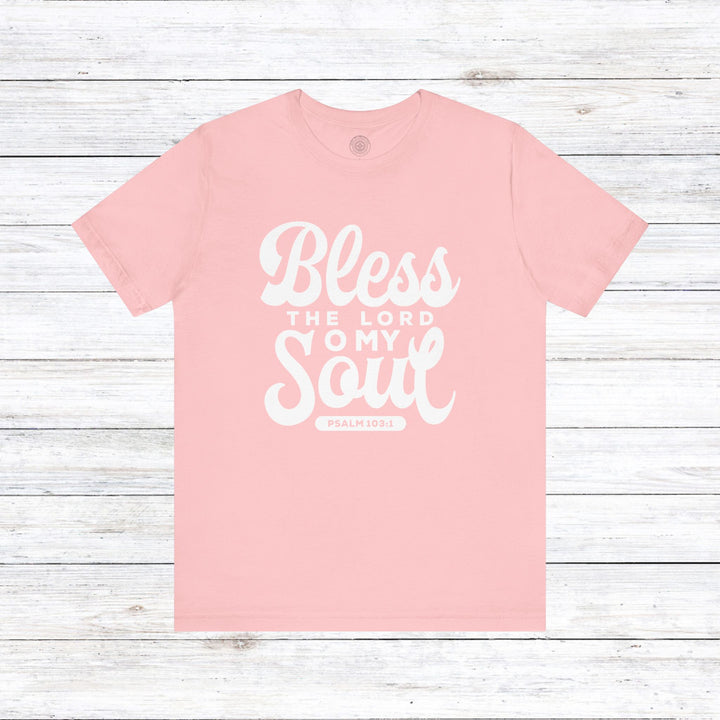 Bless The Lord Unisex T-Shirt T-Shirt Pink S 