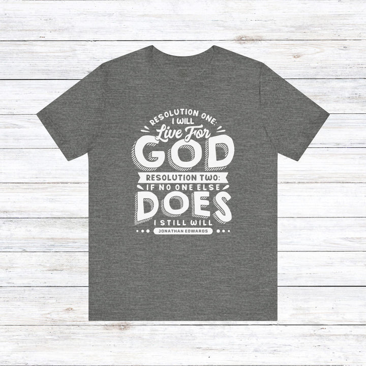 Jonathan Edwards Live For God Unisex T-Shirt T-Shirt Deep Heather S