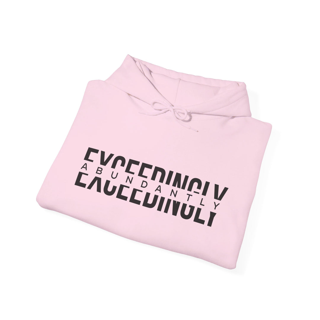 Exceedingly Abundantly Hoodie Hoodie   