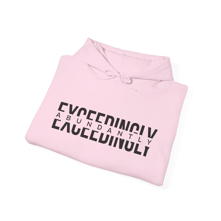 Exceedingly Abundantly Hoodie Hoodie   