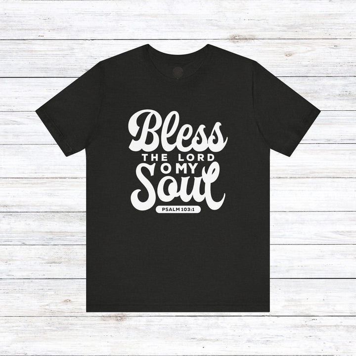 Bless The Lord Unisex T-Shirt T-Shirt Black Heather S 