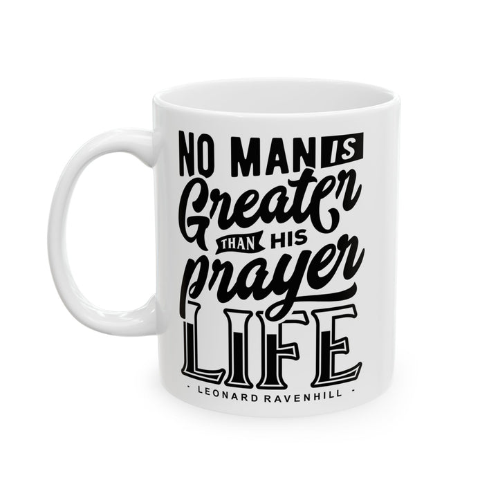 Christian Coffee Mug Leonard Ravenhill's Prayer Life Ceramic Mug