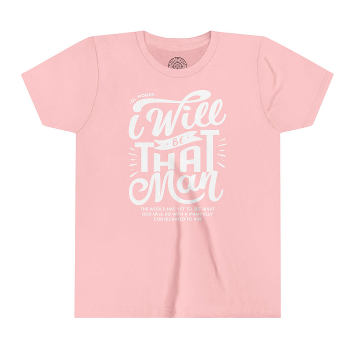 D.L. Moody's I Will Be That Man Youth T-shirt Kids clothes Pink S