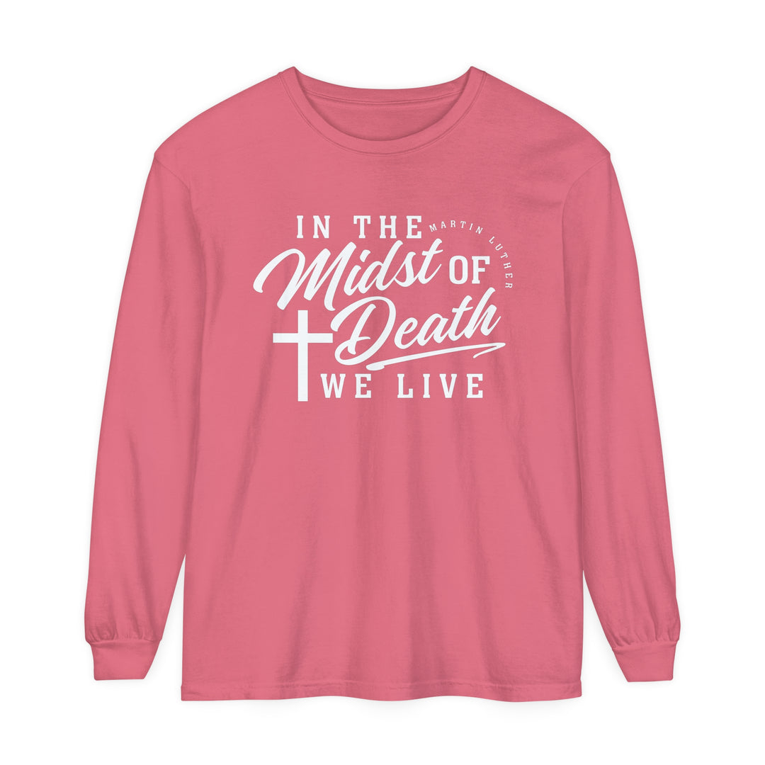 Martin Luther's Midst of Death Long Sleeve Shirt Long-sleeve Watermelon S