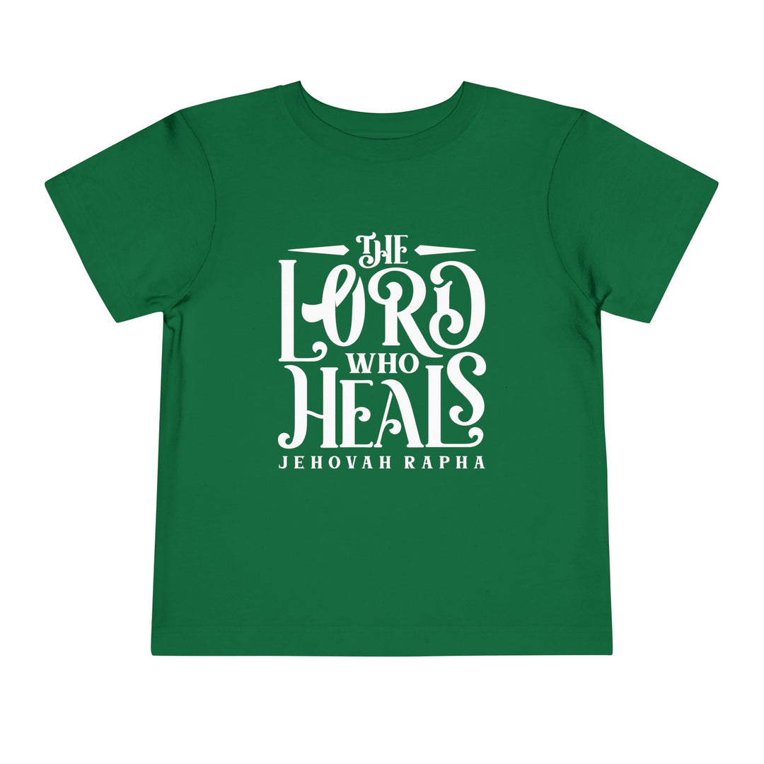 The Lord Who Heals Toddler Tee Kids clothes Kelly 2T 
