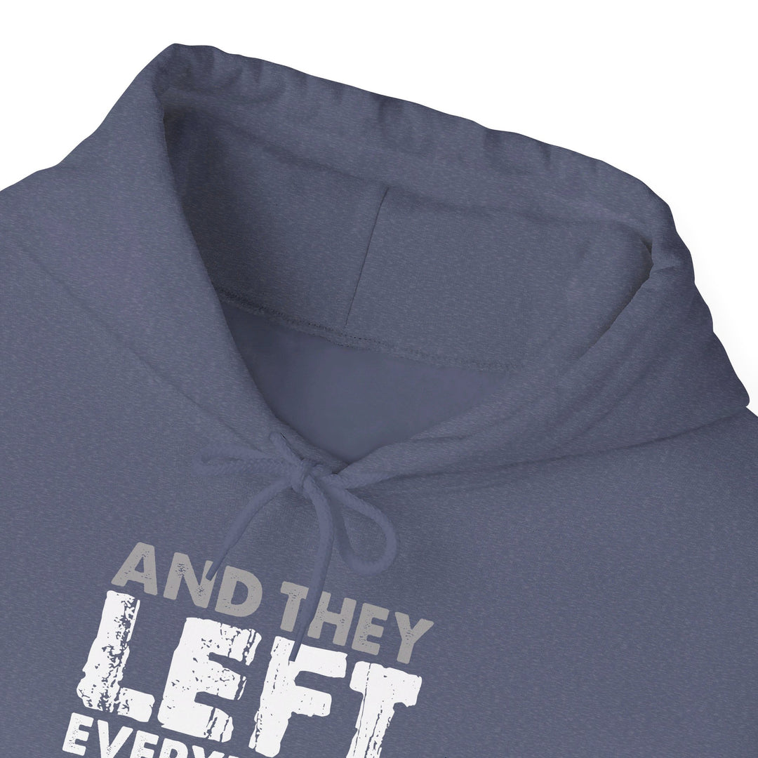 Left Everything Hoodie Hoodie   