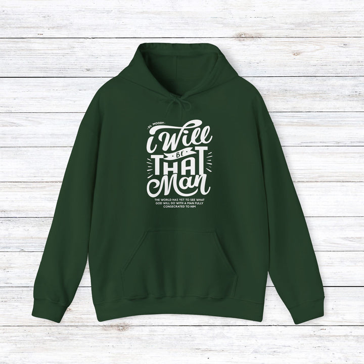 D.L. Moody's I Will Be That Man Hoodie Hoodie Forest Green S