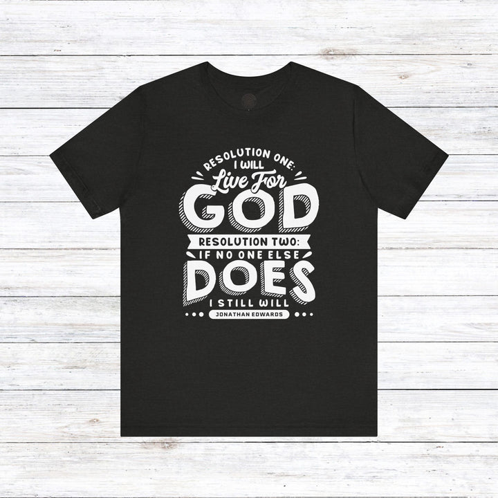 Jonathan Edwards Live For God Unisex T-Shirt T-Shirt Black Heather S
