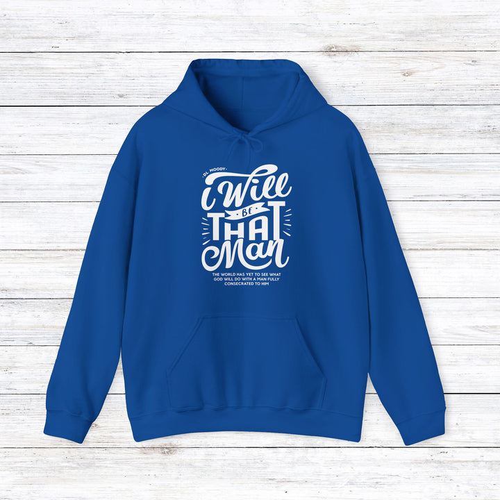 D.L. Moody's I Will Be That Man Hoodie Hoodie Royal S