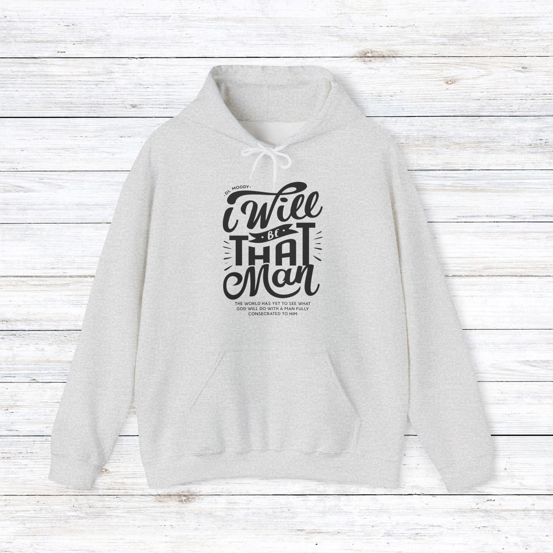 D.L. Moody's I Will Be That Man Hoodie Hoodie Ash S