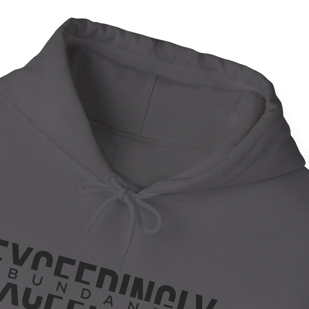 Exceedingly Abundantly Hoodie Hoodie   