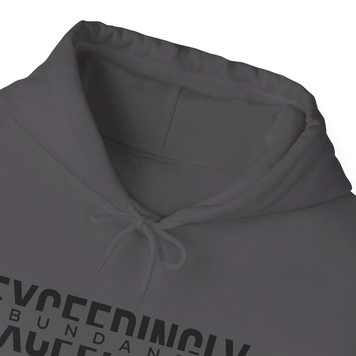 Exceedingly Abundantly Hoodie Hoodie   