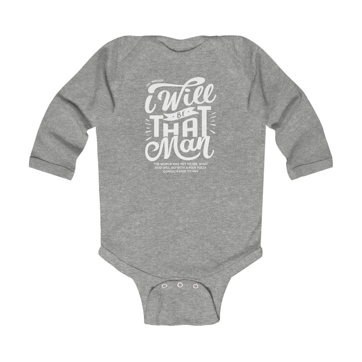 D.L. Moody's I WIll Be That Man Infant Long Sleeve Bodysuit Kids clothes Heather NB (0-3M)