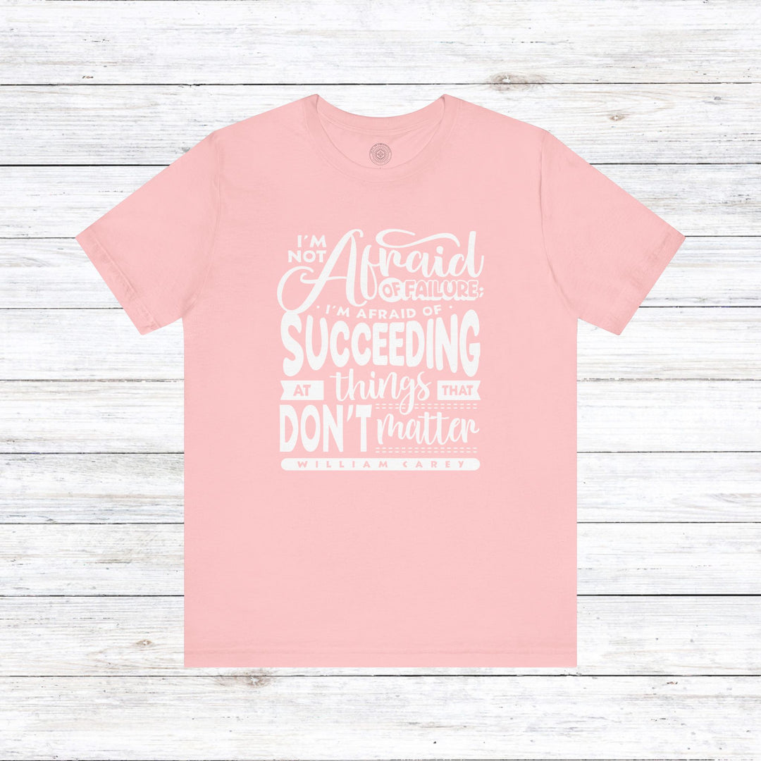 William Carey's Things That Don't Matter Unisex T-Shirt T-Shirt Pink S