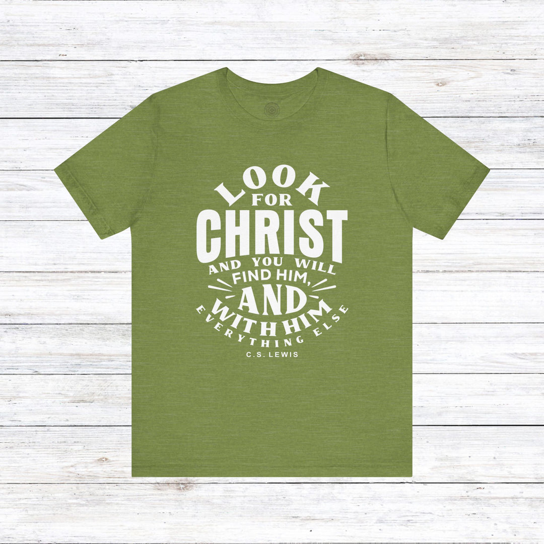C.S. Lewis Look For Christ Unisex T-Shirt T-Shirt Heather Green S