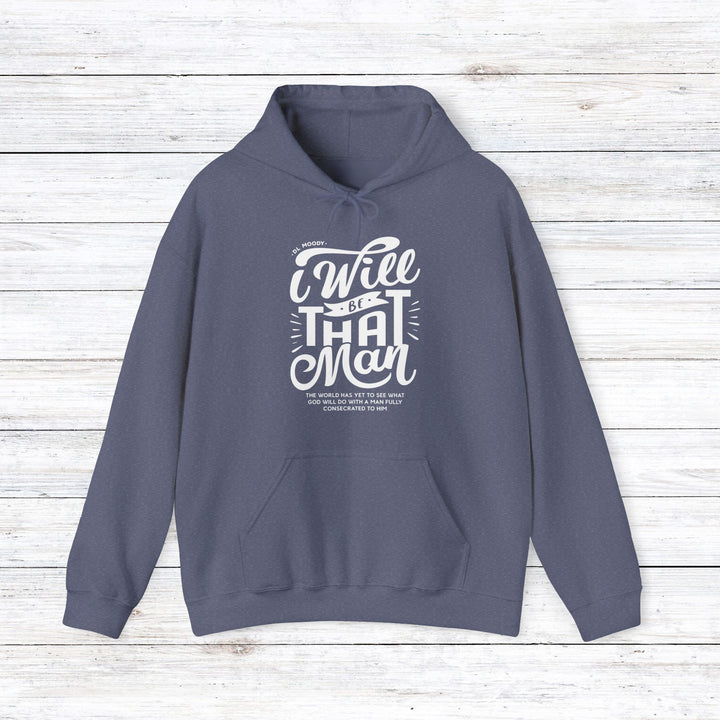 D.L. Moody's I Will Be That Man Hoodie Hoodie Heather Navy S