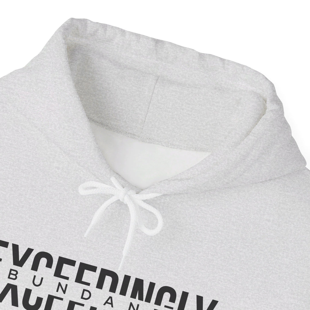 Exceedingly Abundantly Hoodie Hoodie   