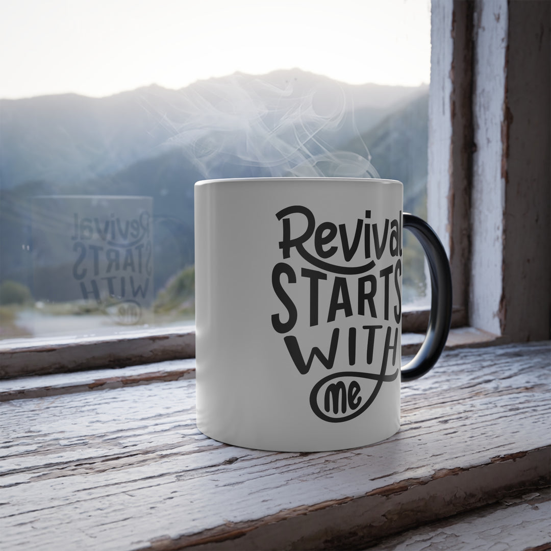 Christian Coffee Mug Revival Starts With Me Color Morphing Mug   